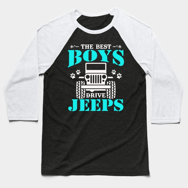 The Best Boys Drive Jeep Cute Dog Paws Father's Day Gift Jeep Boy Jeep Men Jeep Kid Jeeps Lover Baseball T-Shirt by Superdadlove